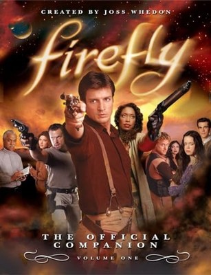 Firefly: The Official Companion: Volume One: 1 by et al. 1845763149 The Fast