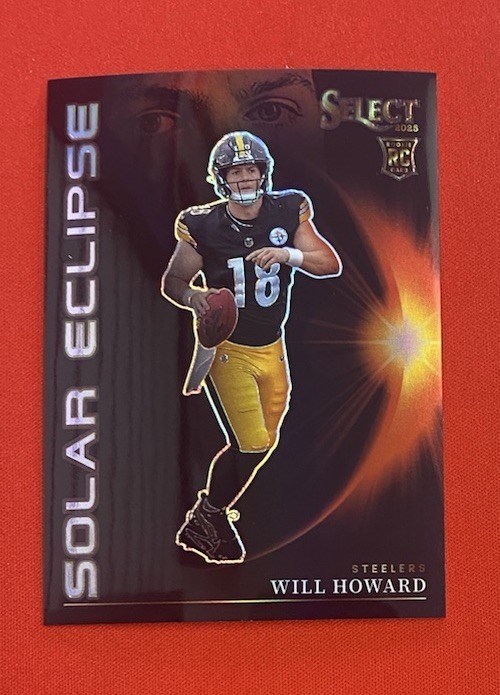 2025 SELECT Will Howard ( PITTSBURGH STEELERS ) SOLAR ECLIPSE CASE HIT SP RC