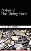Lauren Schmidt | Psalms Of The Dining Room | Buch | Englisch (2011) | Gebunden