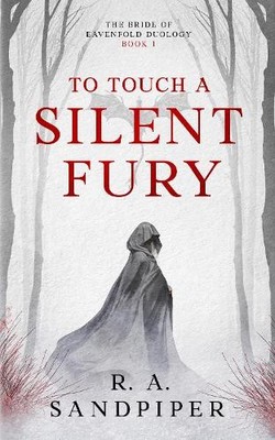R. A. Sandpiper To Touch a Silent Fury (Taschenbuch) Bride of Eavenfold