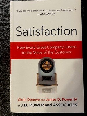 Satisfaction : How Every Great Company Listens to   (2007, Paperback) NEW