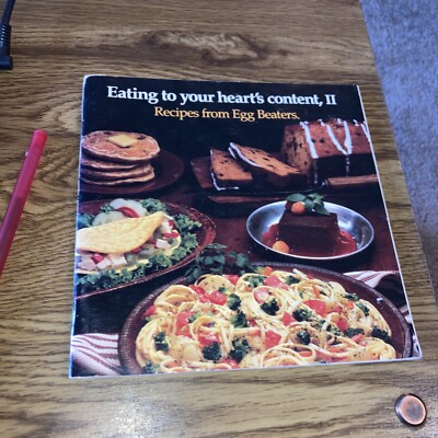 Eating to your Heart's Content II, Recipes from Egg Beaters  Cookbook pb 1990