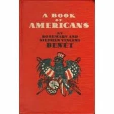 A Book of Americans Rosemary Benet and Stephen Vincent Benet