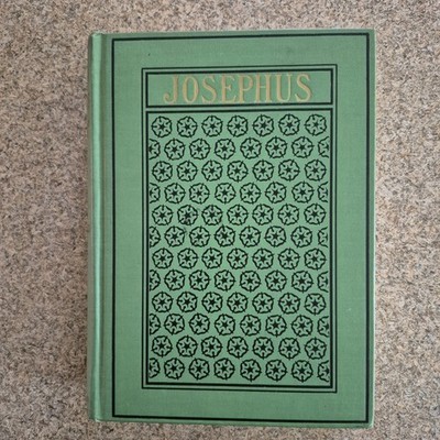 The Life and Works of Josephus by Translated by William Whiston Standard Edition