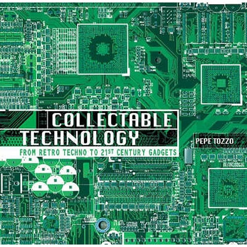 Vintage to Modern Collectible Tech by Pepe Tozzo