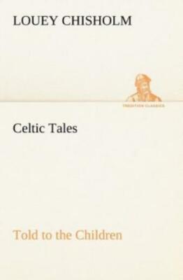 Celtic Tales, Told To The Children