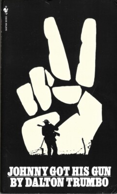 JOHNNY GOT HIS GUN ~ Dalton Trumbo       1989 Vintage Paperback