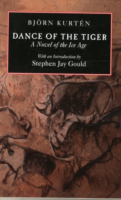 Dance of the Tiger A Novel of the Ice Age by Bjorn Kurten (Paperback Book)