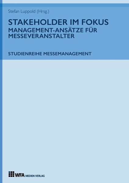 Stakeholder Im Fokus: Management-AnsäTze FüR Messeveranstalter Stefan Luppold-image