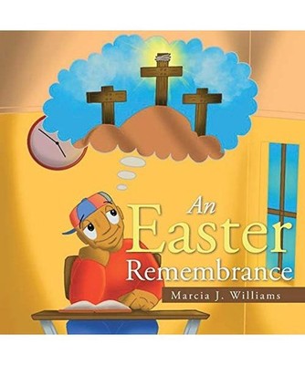 An Easter Remembrance, Marcia J. Williams