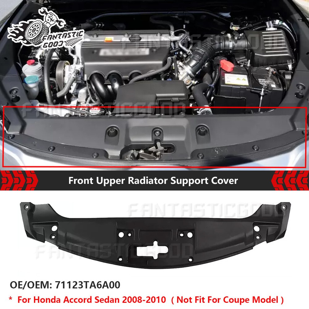 For Honda Accord Sedan 2008 09 10 Front Upper Radiator Support Cover 71123TA6A00