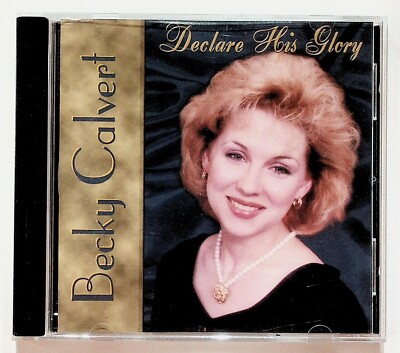 Becky Calvert Declare His Glory Gospel Christian CD