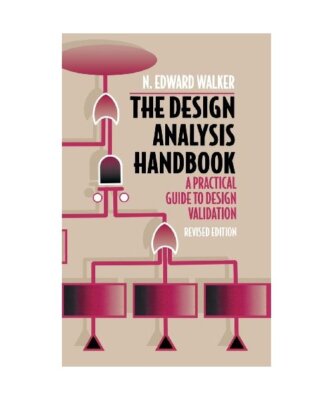 The Design Analysis Handbook: A Practical Guide to Design Validation, N. Edward 