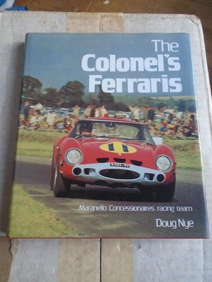 The Colonel's Ferraris Maranello Concessionaires Racing Team by Doug Nye 1980