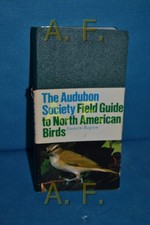 The Audubon Society Field Guide To North American Birds: Eastern Region