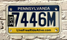 2013 Pennsylvania Motorcycle License Plate 7446M - LIVE FREE RIDE ALIVE