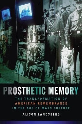 Alison Landsberg Prosthetic Memory (Taschenbuch) (US IMPORT)