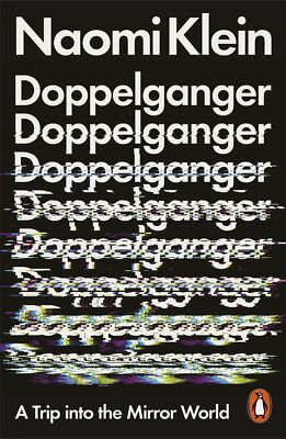 NEW BOOK Doppelganger - A Trip Into the Mirror World by Klein, Naomi (2024)