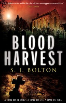 Blood Harvest By S.J. Bolton. 9780593064122
