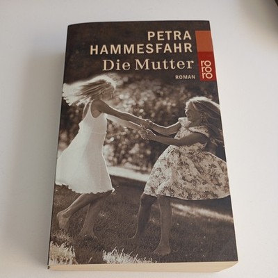 Die Mutter von Petra Hammesfahr, Taschenbuch, 9783499229923 kk