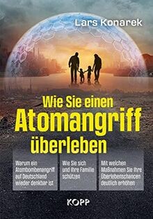Wie Sie einen Atomangriff überleben: - Warum ein Atombom... | Buch | Zustand gut