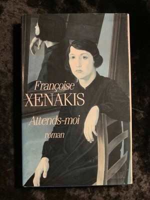 Françoise Xenakis: Attends-moi / Le Grand Livre du Mois 1993