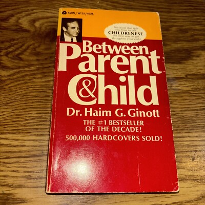 Between Parent & Child, Dr Haim G Ginott Avon Paperback 1969