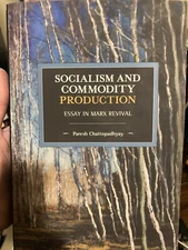 Historical Materialism Ser.: Socialism and Commodity Production : Essay in Marx