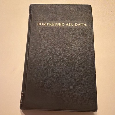 Compressed Air Data Handbook Of Pneumatic Engineering Practice F. W. O Neil 1939