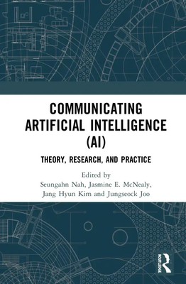 Communicating Artificial Intelligence (AI) | Theory, Research, and Practice
