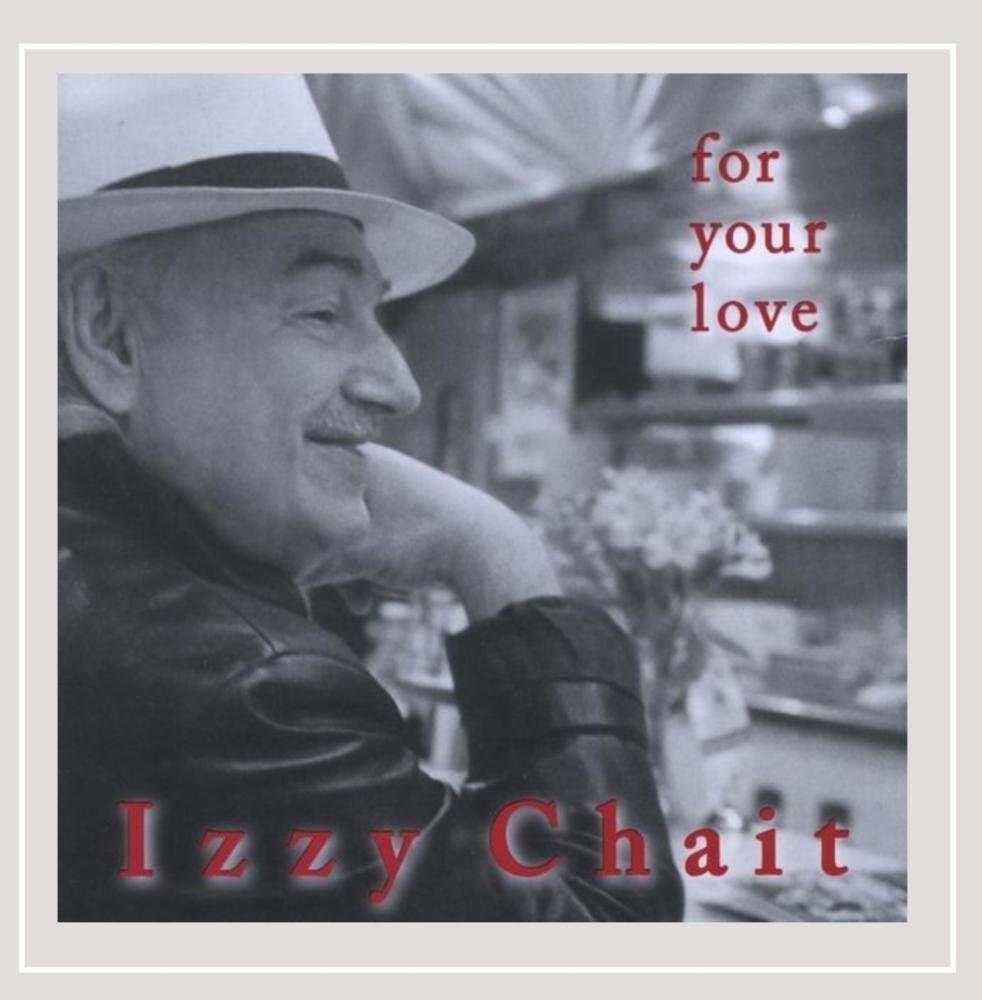 Izzy Chait For Your Love (CD)