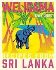 Weligama: Recipes from Sri Lanka by Emily Dobbs (Hardcover, 2017)