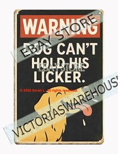 Warning Dog Can t Hold His Licker Tin Sign bar decor