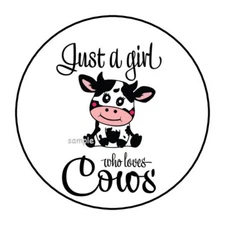 30 JUST A GIRL WHO LOVES COWS ENVELOPE SEALS LABELS STICKERS 1.5" ROUND COW