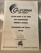 California Air Tools 8010A Ultra Quiet & Oil Free Air Compressor  Owner’s Manual