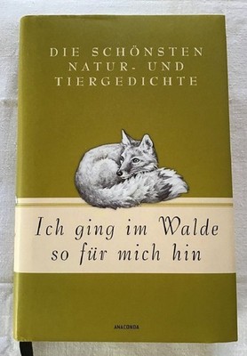 Ich ging im Walde so für mich hin : Die schönsten Natur- und Tiergedichte. Strüm