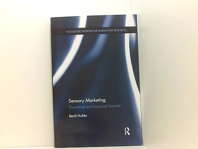 Sensory Marketing: Theoretical and Empirical Grounds (Routledge Interpretive Mar
