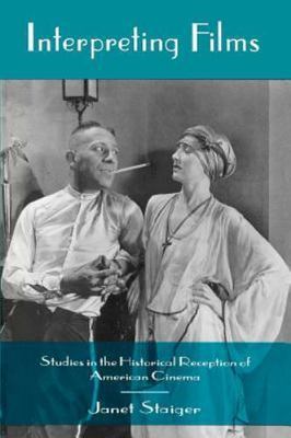 Interpreting Films : Studies in the Historical Reception of American Cinema, ...