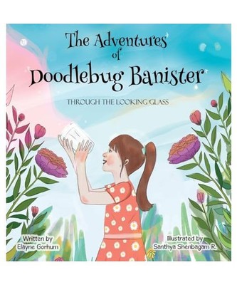 The Adventures of Doodlebug Banister - through the looking glass, Gorhum, Elayne