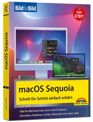 macOS Sequoia Bild für Bild - die Anleitung in Bildern - ideal für...