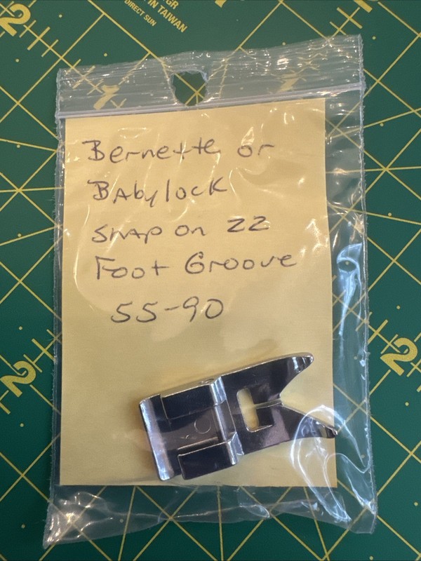 Bernette Or Babylock Snap On Groove Presser foot  Fits Bernette 55-65-80-90
