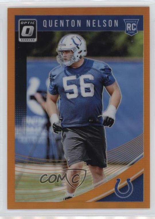 2018 Donruss Optic Rookies Orange Prizm 70/199 Quenton Nelson #101 0w4w