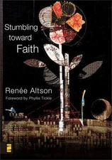 Stumbling toward Faith - paperback, Renée N Altson, 0310257557
