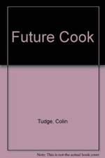 Future Cook By Colin Tudge