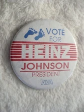 UB- VOTE FOR HEINZ JOHNSON PRESIDENT AVA PIN BADGE     #43566