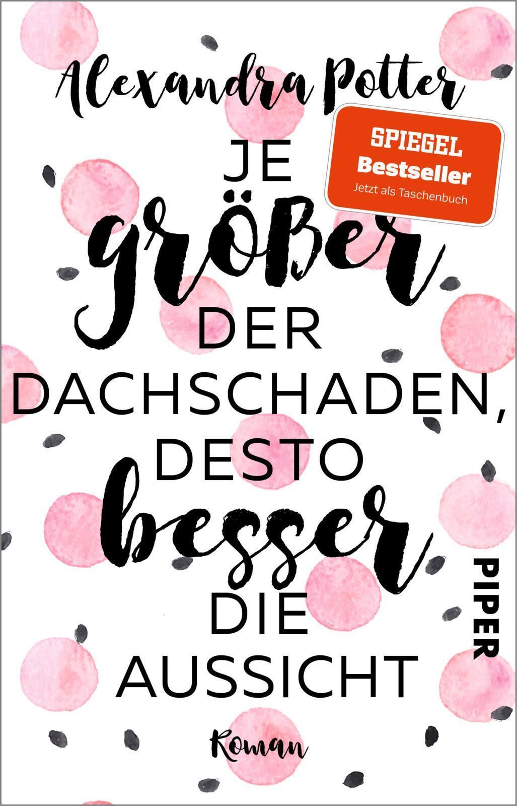 Thumbnail - Alexandra Potter Je Größer Der Dachschaden, Desto Besser Die Aussicht