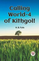 Calling World-4 Of Kithgol! H. B. Fyfe Taschenbuch Englisch 2024 Double 9 Books