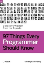 97 Things Every Programmer Should Know: Collective Wisdom from the  - GOOD