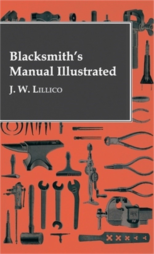 Blacksmith's Manual Illustrated (Hardback or Cased Book)