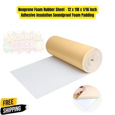 12"x118"x1/16" Neoprene Foam Rubber Sheet   Adhesive Insulation Padding